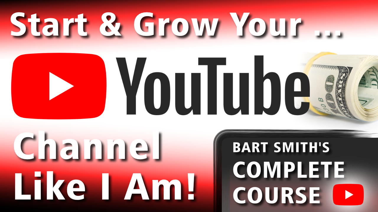 Learn How To Start, Grow & Explode Your YouTube Channel Like I Am! by Bart Smith, MTC Founder